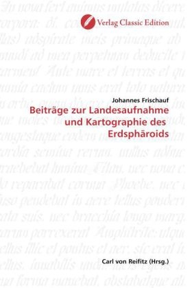 Beiträge zur Landesaufnahme und Kartographie des Erdsphäroids