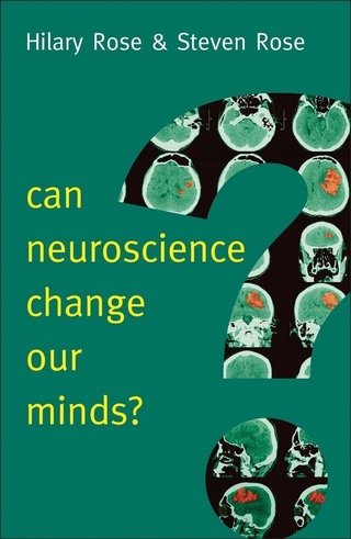 Can Neuroscience Change Our Minds?