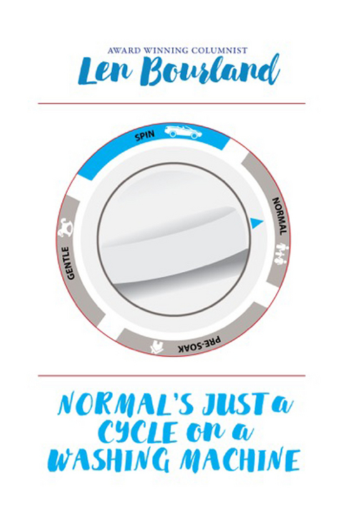Normal's Just a Cycle On a Washing Machine -  Len Bourland