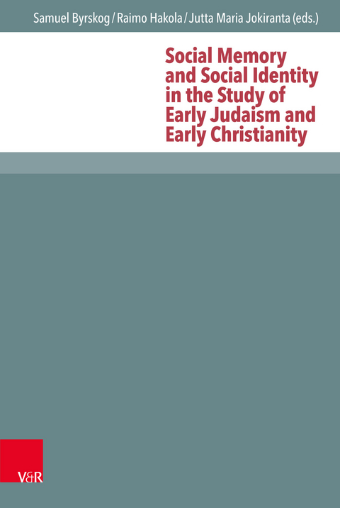 Social Memory and Social Identity in the Study of Early Judaism and Early Christianity - 