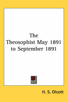 The Theosophist May 1891 to September 1891 - H. S. Olcott
