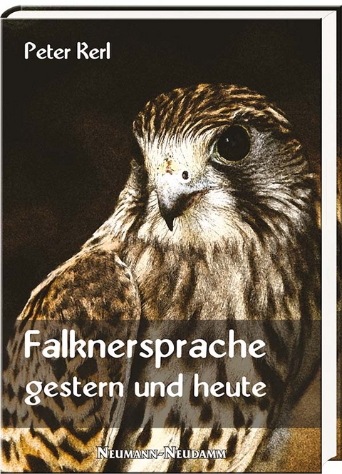 Falknersprache gestern und heute - Peter Kerl