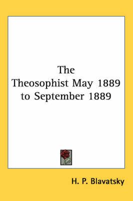 The Theosophist May 1889 to September 1889