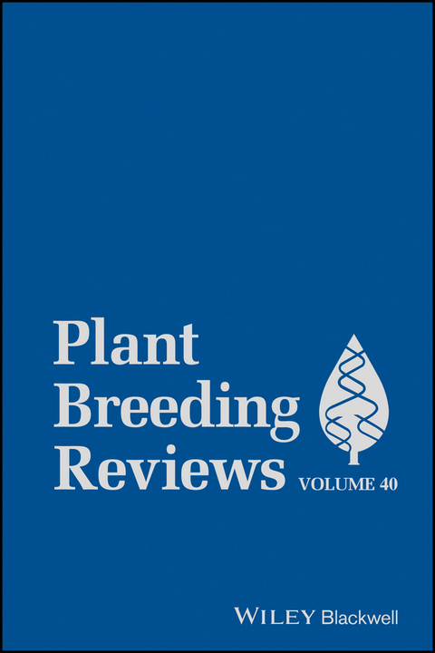 Plant Breeding Reviews, Volume 40 - 