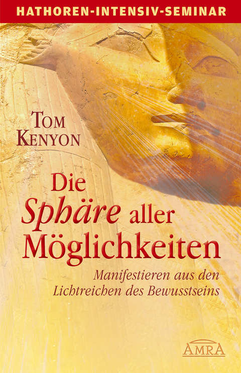 Die Sph&auml;re aller M&ouml;glichkeiten (Seminarbuch) - Tom Kenyon