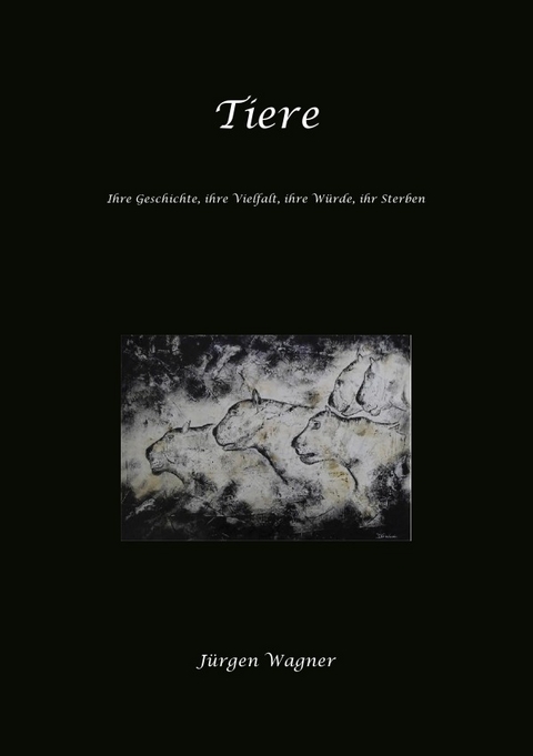 Tiere - J&uuml;rgen Wagner