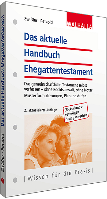 Das aktuelle Handbuch Ehegattentestament - Finn Zwi&szlig;ler, Sascha Petzold