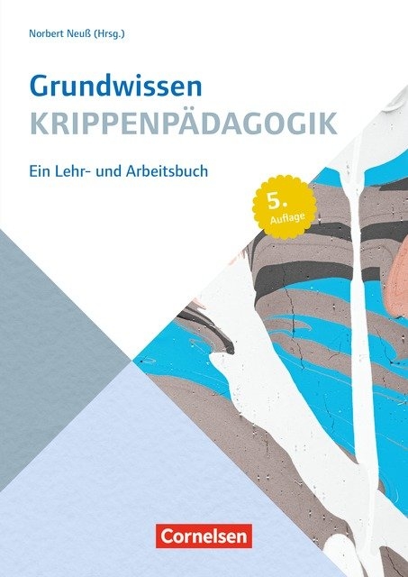 Grundwissen Fr&uuml;hp&auml;dagogik / Grundwissen Krippenp&auml;dagogik (6. Auflage) - Nicole A&szlig;mann, Inga Bodenburg, Jutta Daum, Joachim Dietermann, Sigrun Ferber, Hedi Friedrich, Wiebke Gericke-Serfling, J&ouml;rdis Hanf, Simone Hess, Hanna Kemnade, B. K&uuml;mmerling-Meibauer, Katharina Lorber, Uta Meier-Gr&auml;we, Iris Nentwig-Gesemann, Norbert Neu&szlig;, Petra Rase, Ralf Rogge, Martina Schad, Kornelia Schneider, Fredrik Vahle, Susanne Viernickel, Inge Werning, Monika Wertfein, Julia Zei&szlig;