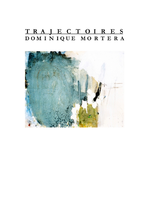 Trajectoires - Dominique Mortera