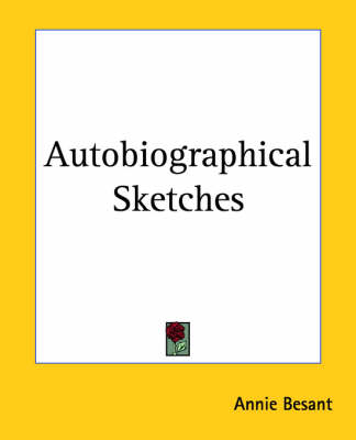 Autobiographical Sketches - Annie Besant