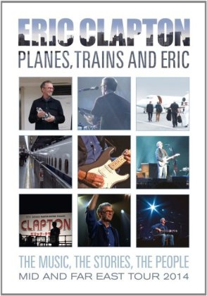 Planes,Trains And Eric, 1 DVD - Eric Clapton