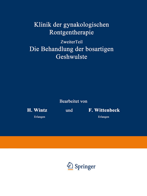 Klinik der gyn&auml;kologischen R&ouml;ntgentherapie - H. Wintz, F. Wittenbeck
