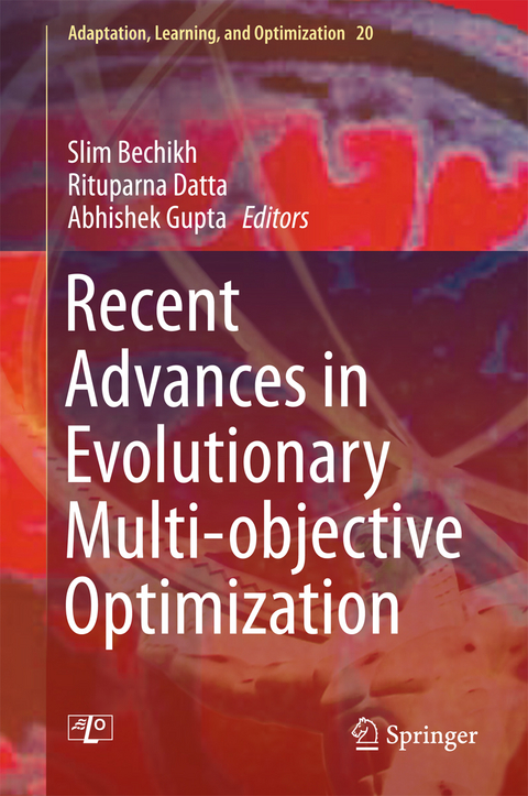 Recent Advances in Evolutionary Multi-objective Optimization - 