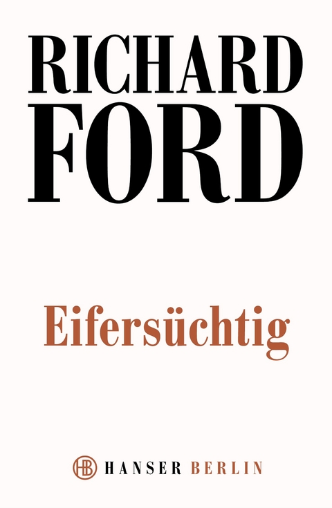 Eifers&uuml;chtig - Richard Ford