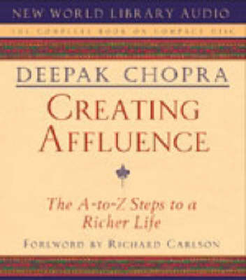Creating Affluence - Deepak Chopra