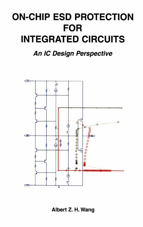 On-Chip Esd Protection for Integrated Circuits -  Albert Z.H. Wang