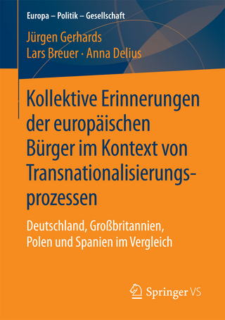 Kollektive Erinnerungen der europäischen Bürger im Kontext von Transnationalisierungsprozessen