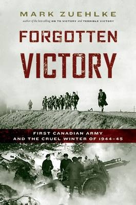 Forgotten Victory - Mark Zuehlke