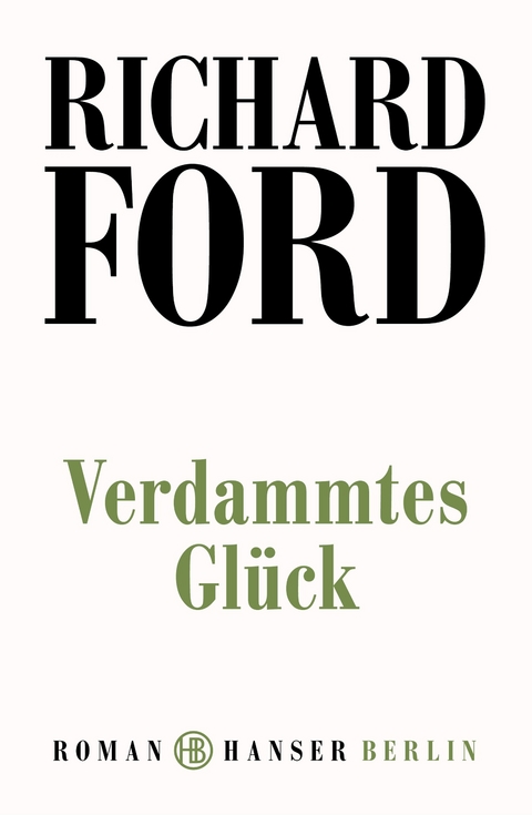 Verdammtes Gl&uuml;ck - Richard Ford