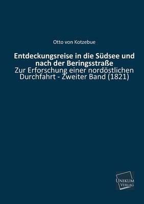 Entdeckungsreise in die Südsee und nach der Beringsstraße zur Erforschung einer nordöstlichen Durchfahrt. Bd.2
