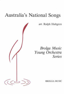 Australia's National Songs: Orchestra - Ralph Hultgren