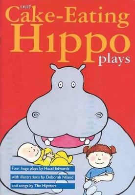 Our Cake-Eating Hippo Plays