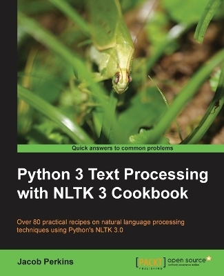 Python 3 Text Processing with NLTK 3 Cookbook - Jacob Perkins