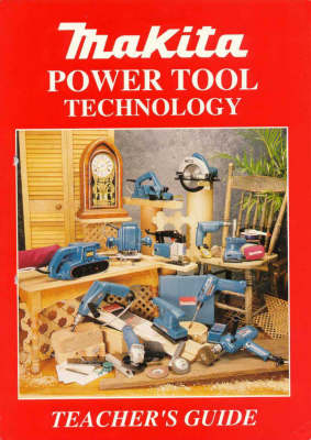 Makita Power Tool Technology - Roy Christopher Grant, J.E. Grant