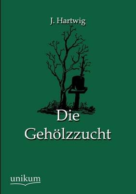 Die Gehölzzucht