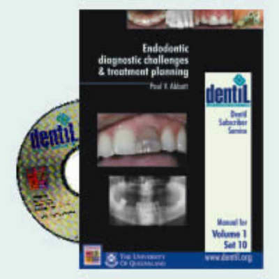 Endodontic Diagnostic Challenges and Treatment Planning - Paul V. Abbott
