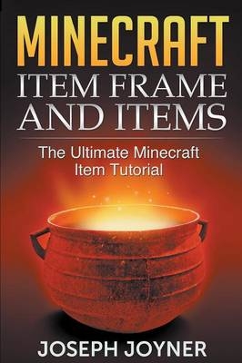 Minecraft Item Frame and Items - Joseph Joyner