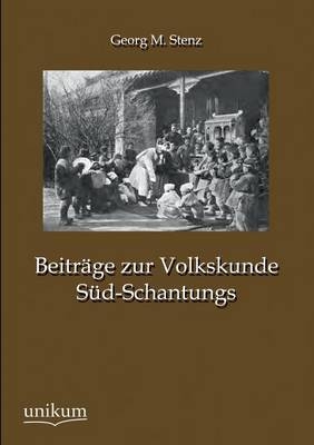 Beiträge zur Volkskunde Süd-Schantungs
