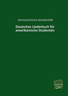 Deutsches Liederbuch f&uuml;r amerikanische Studenten