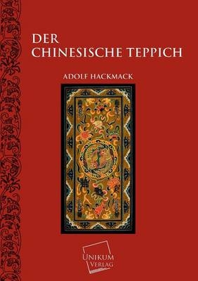 Der chinesische Teppich - Adolf Hackmack
