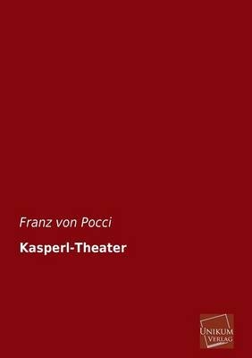 Kasperl-Theater - Franz von Pocci