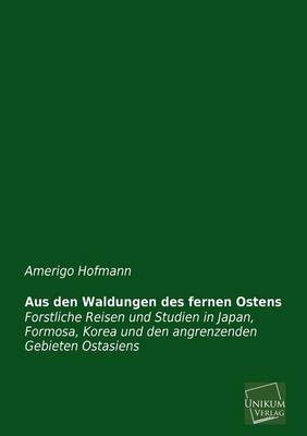 Aus den Waldungen des fernen Ostens