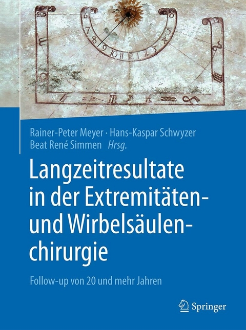 Langzeitresultate in der Extremit&auml;ten- und Wirbels&auml;ulenchirurgie - 