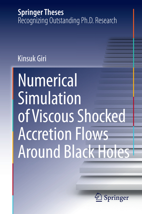 Numerical Simulation of Viscous Shocked Accretion Flows Around Black Holes - Kinsuk Giri