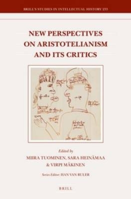 New Perspectives on Aristotelianism and Its Critics - 