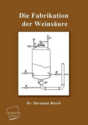 Die Fabrikation der Weinsäure