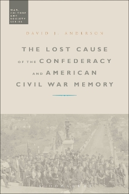 The Lost Cause of the Confederacy and American Civil War Memory