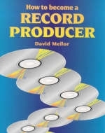 How to Become a Record Producer -  Mellor
