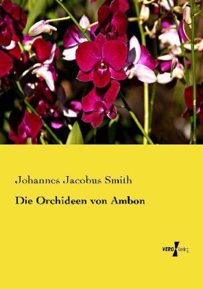 Die Orchideen von Ambon - Johannes Jacobus Smith