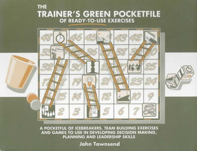 The Trainer's Green Pocketfile of Ready to Use Exercises - John Townsend