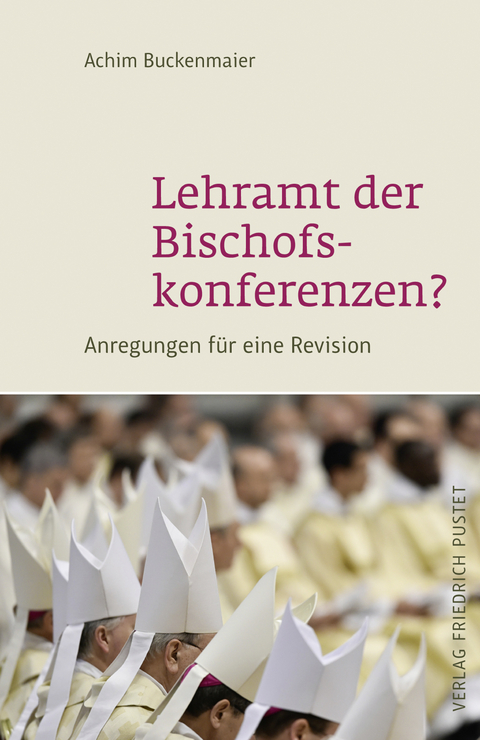 Lehramt der Bischofskonferenzen? -  Achim Buckenmaier