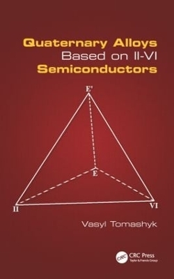 Quaternary Alloys Based on II - VI Semiconductors - Vasyl Tomashyk