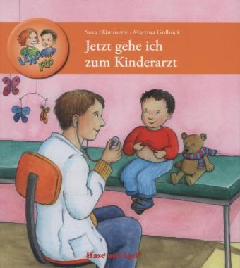 Jetzt gehe ich zum Kinderarzt - Susa H&auml;mmerle, Martina Gollnick