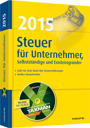 Steuer 2015 f&uuml;r Unternehmer, Selbstst&auml;ndige und Existenzgr&uuml;nder - Willi Dittmann, Dieter Haderer, R&uuml;diger Happe