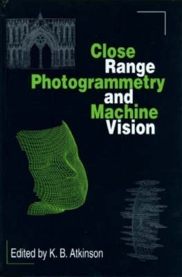 Close Range Photogrammetry and Machine Vision - 