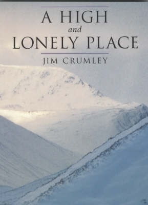 A High and Lonely Place - Jim Crumley